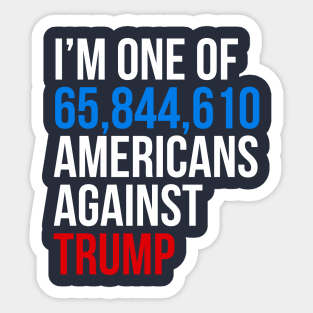 i'm one of 65844954 americans against trump Sticker